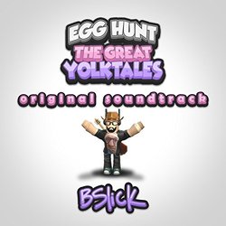 Egg Hunt: The Great Yolktales サウンドトラック (Bslick ) - CDカバー