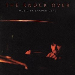 The Knock Over Soundtrack (Braden Deal) - CD-Cover