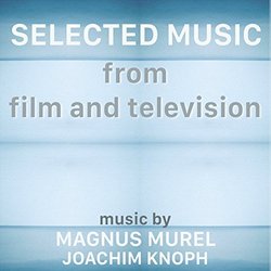 Selected Music from Film and Television Ścieżka dźwiękowa (Joachim Knoph, Magnus Murel) - Okładka CD