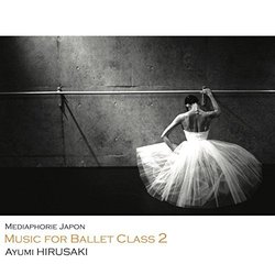 Music for Ballet Class 2 Center 声带 (Ayumi Hirusaki) - CD封面
