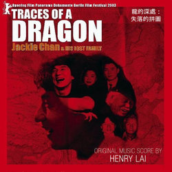 Traces of a Dragon : Jackie Chan And His Lost Family Ścieżka dźwiękowa (Henry Lai) - Okładka CD