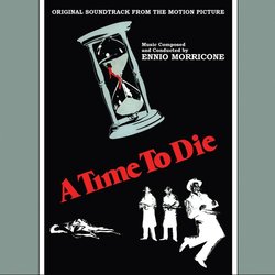 A Time to Die Soundtrack (Ennio Morricone, Robert O. Ragland) - CD cover