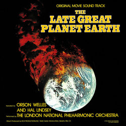 The Late Great Planet Earth Soundtrack (Dana Kaproff, Hal Lindsey, Orson Welles) - CD cover
