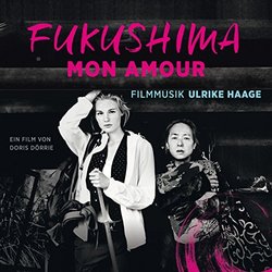 Fukushima Mon Amour Soundtrack (Ulrike Haage) - CD cover