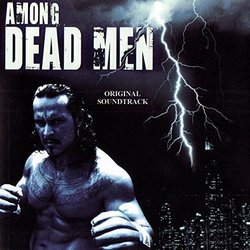 Among Dead Men Soundtrack (Avelino 'El Rico' Lescot, Salvador Cantellano, Sarah E. Howson, Jeff Martinez, Michael McCartney) - CD cover
