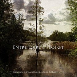 Entre Loire Et Loiret Trilha sonora (Hugues Leteve) - capa de CD