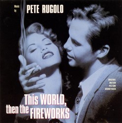 This World, Then the Fireworks Soundtrack (Pete Rugolo) - CD cover