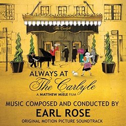 Always at the Carlyle Soundtrack (Earl Rose) - CD cover
