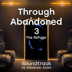 Through Abandoned 3 The Refuge Ścieżka dźwiękowa (Alexander Ahura) - Okładka CD