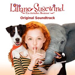 Liliane Susewind - Ein tierisches Abenteuer Soundtrack (Riad Abdel-Nabi, Various Artists, Tilman Sillescu) - CD cover