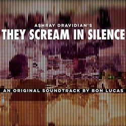 They Scream in Silence Soundtrack (Bon Lucas) - CD cover