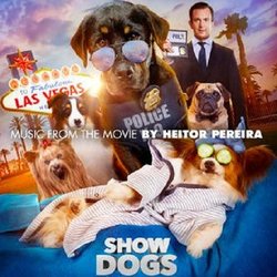 Show Dogs Trilha sonora (Heitor Pereira) - capa de CD
