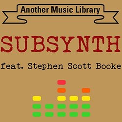 Subsynth Soundtrack (Another Music Library feat. Stephen Scott Booke) - CD cover