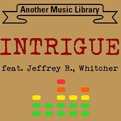 Intrigue Soundtrack (Whitcher Another Music Library feat. Jeffrey R.) - CD cover