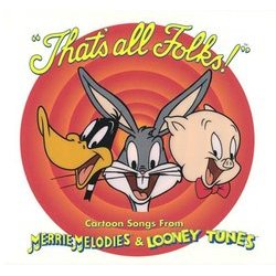 That's All Folks! Cartoon Songs from Merrie Melodies & Looney Tunes Ścieżka dźwiękowa (Carl Stalling) - Okładka CD