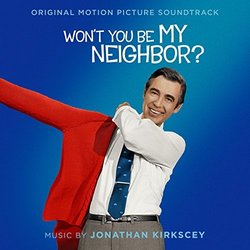 Won't You Be My Neighbor? Ścieżka dźwiękowa (Jonathan Kirkscey) - Okładka CD
