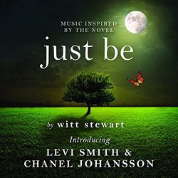 Music Inspired by the Novel Just Be by Witt Stewart サウンドトラック (Chanel Johansson, Levi Smith) - CDカバー