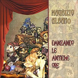 Danzando le antiche ore Bande Originale (Maurizio Albano) - Pochettes de CD
