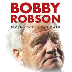 Bobby Robson: More Than a Manager Colonna sonora (Jim Copperthwaite) - Copertina del CD