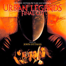 Urban Legends: Final Cut Soundtrack (John Ottman) - CD cover
