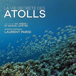 La Vie secrte des Atolls Soundtrack (Laurent Parisi) - CD cover