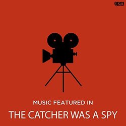 Music Featured in The Catcher Was a Spy Soundtrack (Various Artists) - CD cover