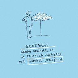 Balnearios Trilha sonora (Gabriel Chwojnik) - capa de CD