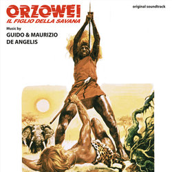 Orzowei: Il Figlio Della Savana Soundtrack (Guido De Angelis, Maurizio De Angelis) - CD cover