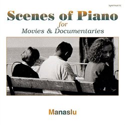 Scenes of Piano for Movies & Documentaries サウンドトラック (Manaslu ) - CDカバー