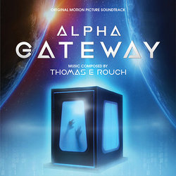 Alpha Gateway Soundtrack (Thomas E Rouch) - CD cover