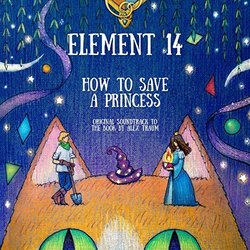 How to Save a Princess Trilha sonora (Element 14) - capa de CD