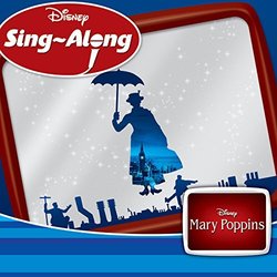 Disney Sing-Along: Mary Poppins Soundtrack (Richard M. Sherman, Richard M. Sherman, Robert B. Sherman, Robert B. Sherman) - CD cover