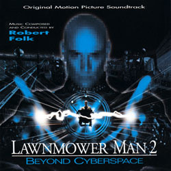 Lawnmower Man 2 : Beyond Cyberspace Soundtrack (Robert Folk) - CD cover