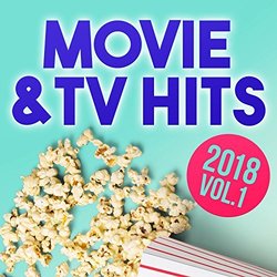 Movie and TV Hits 2018, Vol. 1 Ścieżka dźwiękowa (Various Artists) - Okładka CD
