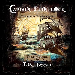 Captain Flintlock & the Eye of Pacha Kamaq Colonna sonora (T.R.Josset ) - Copertina del CD