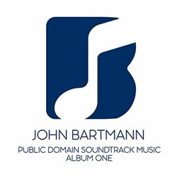 Public Domain Soundtrack Music: Album One Colonna sonora (John Bartmann) - Copertina del CD