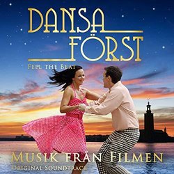 Dansa Frst / Feel the Beat - Musik frn filmen Trilha sonora (Joel Hilme, Felix Martinz) - capa de CD