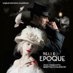 Belle Epoque Trilha sonora (Bartozs Chajdecki) - capa de CD