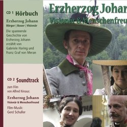 Erzherzog Johann - Visionr und Menschenfreund Soundtrack (Gerd Schuller) - CD cover