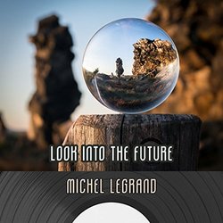 Look Into The Future - Michel Legrand 声带 (Michel Legrand) - CD封面