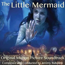 The Little Mermaid Soundtrack (Jeremy Rubolino) - CD cover