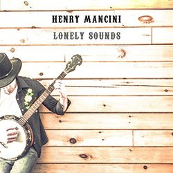 Lonely Sounds - Henry Mancini 声带 (Henry Mancini) - CD封面