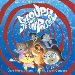Gloups! Je suis un Poisson Bande Originale (Various Artists, Sren Hyldgaard) - Pochettes de CD