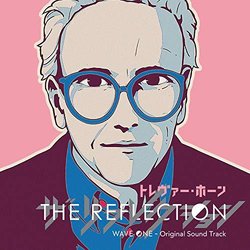 The Reflection: Wave One サウンドトラック (Trevor Horn) - CDカバー