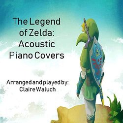 The Legend of Zelda: Acoustic Piano Covers Soundtrack (Claire Waluch) - CD-Cover
