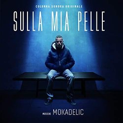 Sulla mia pelle Soundtrack (Mokadelic ) - CD cover