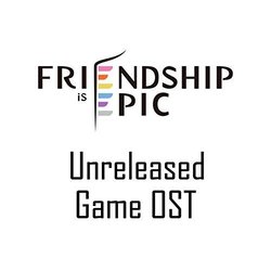 Friendship is Epic Colonna sonora (Jyc Row) - Copertina del CD