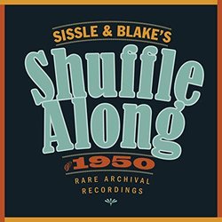 Sissle & Blake's Shuffle Along of 1950 Soundtrack (Eubie Blake) - CD cover