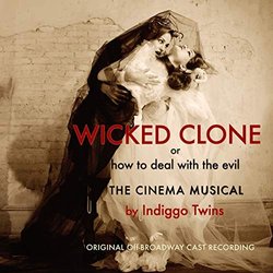 Wicked Clone or How to Deal with the Evil Trilha sonora (Indiggo Twins) - capa de CD