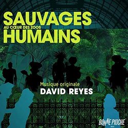 Sauvages, au cur des zoos humains Ścieżka dźwiękowa (David Reyes) - Okładka CD